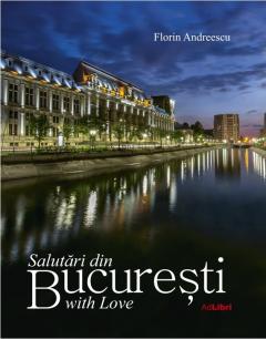 Salutari din Bucuresti with Love