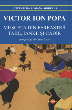 Muscata din fereastra. Take, Ianke si Cadir