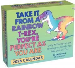 Take It from a Rainbow T-Rex, You’re Perfect as You Are 2026 Day-to-Day Calendar