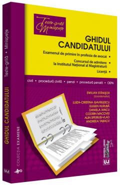 Ghidul candidatului. Examenul de primire in profesia de avocat
