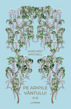 Pe aripile vantului. Volumul II