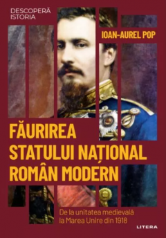 Faurirea statului national roman modern
