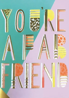 Felicitare - You're a Fab Friend
