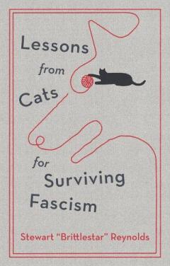 Lessons from Cats for Surviving Fascism