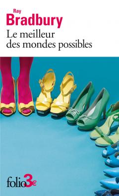 Le meilleur des mondes possibles et autres nouvelles