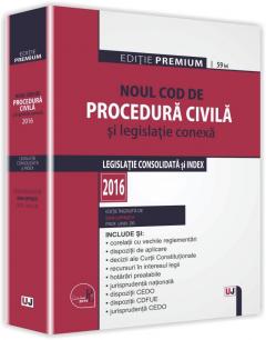 Noul Cod de procedura civila republicat si legislatie conexa 2016