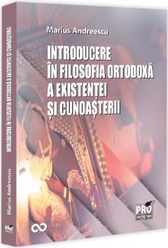 Introducere in filosofia ortodoxa a existentei si cunoasterii