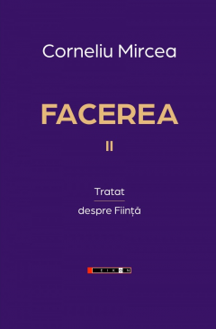 Facerea. Volumul II