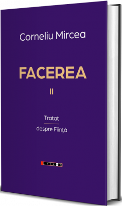 Facerea. Volumul II