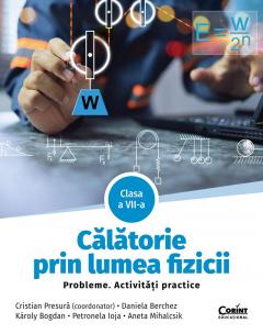 Calatorie prin lumea fizicii. Clasa a VII-a