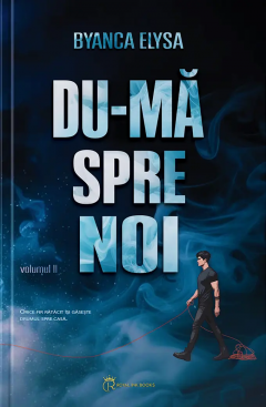 Du-ma spre noi. Volumul II