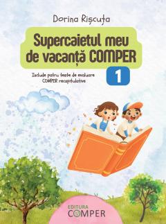 Supercaietul meu de vacanta Comper. Clasa I