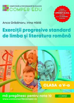 Exercitii progresive standard de limba si literatura romana. Clasa a V-a