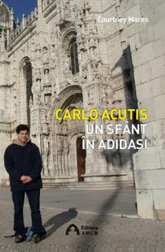 Carlo Acutis, un sfant in adidasi