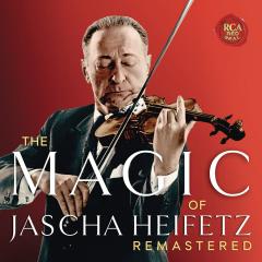 The Magic Of Jascha Heifetz Remastered