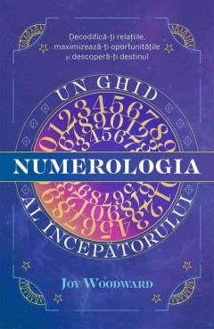 Numerologia. Un ghid al incepatorului