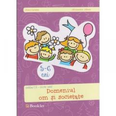 Domeniul om si societate - Grupa mare, 5 - 6 ani