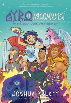 Gyro and the Argonauts! aka the BEST BOOK EVER WRITTEN*: *About a Kid Named After a Sandwich: Volume 1