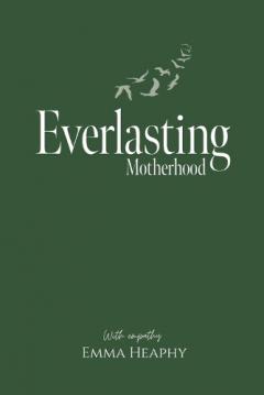 Everlasting Motherhood