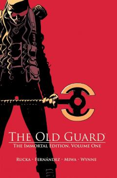 The Old Guard - Volume 1 (The Immortal Edition)