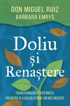 Doliu si renastere