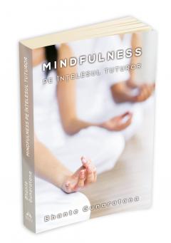 Mindfulness pe intelesul tuturor