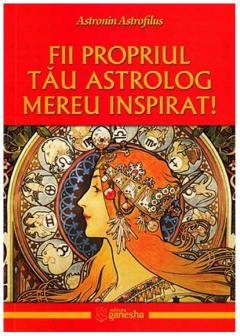 Fii propriul tau astrolog mereu inspirat