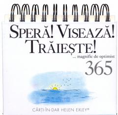 365 Spera ! Viseaza ! Traieste !