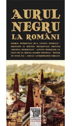 Aurul negru la romani