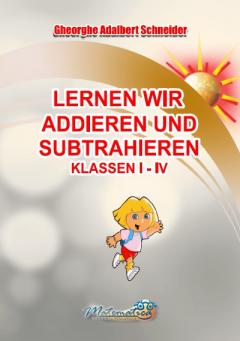 Lernen wir addieren und subtrahieren. Klassen I-IV