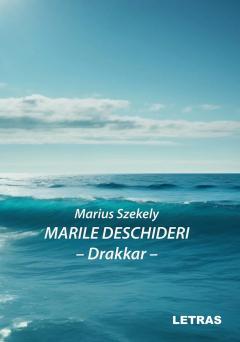 Marile deschideri - Drakkar