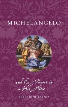 Michelangelo and the Viewer in His Time
