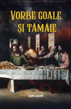 Vorbe goale si tamaie