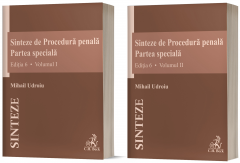 Sinteze de Procedura penala. Partea speciala (Vol. I + Vol. II). Editia 6