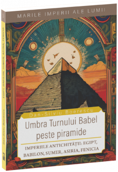 Umbra Turnului Babel peste Piramide