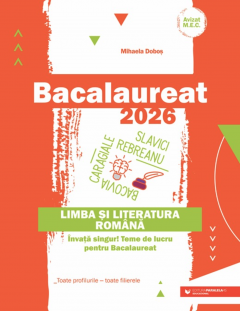 Bacalaureat 2026. Limba si literatura romana