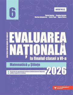 Evaluarea Nationala 2026. Clasa a VI-a. Matematica si Stiinte