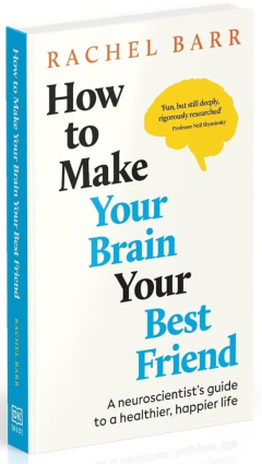 How to Make Your Brain Your Best Friend