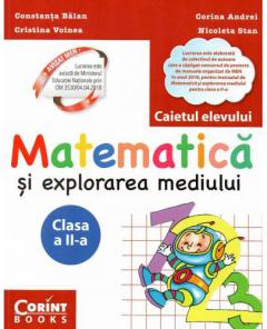 Matematica si explorarea mediului. Caietul elevului pentru clasa a II-a