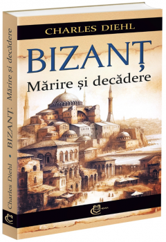 Bizant. Marire si decadere