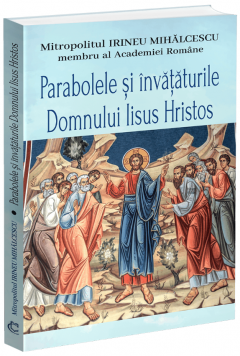 Parabolele si invataturile Domnului Iisus Hristos