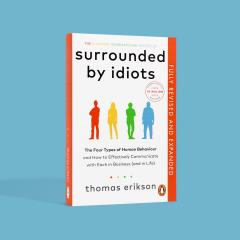 Surrounded by Idiots