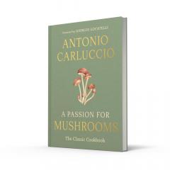 A Passion for Mushrooms