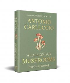 A Passion for Mushrooms