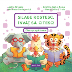 Silabe rostesc, invat sa citesc! - Clasa pregatitoare
