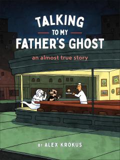 Talking to My Father's Ghost
