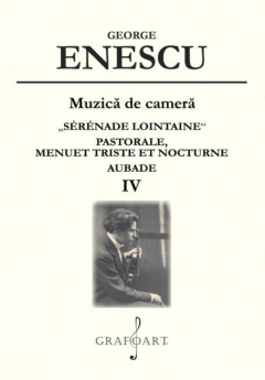 Muzica de camera - Serenade Lointaine, Pastorale, Menuet Triste et Nocturne, Aubade - Vol. IV