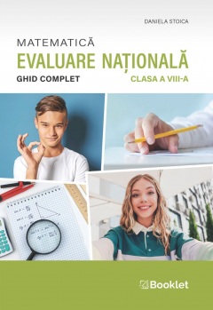 Matematica - Ghid complet pentru Evaluarea Nationala - clasa a VIII-a