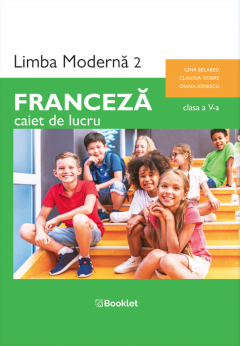 Limba moderna 2 Franceza - Caietul manualului clasa a V-a
