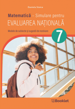 Matematica – Simulare pentru Evaluarea Nationala, clasa a VII-a